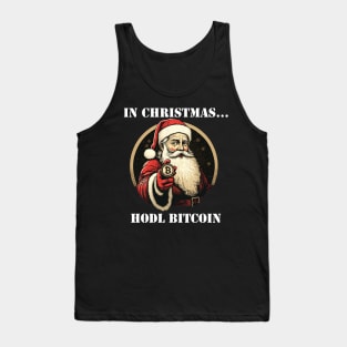 at christmas... hodl bitcoin Tank Top